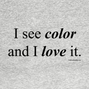 I See Color T-Shirt